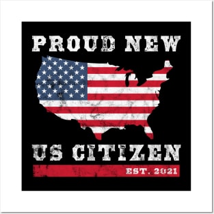 Proud New US Citizen EST. 2021 United States Citizenship Posters and Art